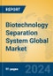 Biotechnology Separation System Global Market Insights 2024, Analysis and Forecast to 2029, by Manufacturers, Regions, Technology - Product Thumbnail Image
