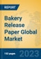 Bakery Release Paper Global Market Insights 2023, Analysis and Forecast to 2028, by Manufacturers, Regions, Technology, Application, Product Type - Product Thumbnail Image