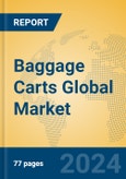 Baggage Carts Global Market Insights 2024, Analysis and Forecast to 2029, by Manufacturers, Regions, Technology, Application, Product Type- Product Image