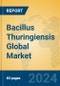 Bacillus Thuringiensis Global Market Insights 2024, Analysis and Forecast to 2029, by Manufacturers, Regions, Technology, Application - Product Thumbnail Image