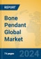 Bone Pendant Global Market Insights 2024, Analysis and Forecast to 2029, by Manufacturers, Regions, Technology, Application, Product Type - Product Thumbnail Image