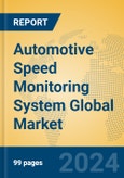 Automotive Speed Monitoring System Global Market Insights 2024, Analysis and Forecast to 2029, by Manufacturers, Regions, Technology, Application- Product Image