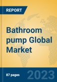 Bathroom pump Global Market Insights 2023, Analysis and Forecast to 2028, by Manufacturers, Regions, Technology, Application, Product Type- Product Image