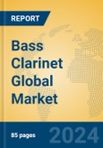 Bass Clarinet Global Market Insights 2024, Analysis and Forecast to 2029, by Manufacturers, Regions, Technology, Application, Product Type- Product Image