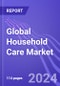 Global Household Care Market (Laundry Care, Surface Care, Dishwashing, Air Care, Home Insecticides, Bleach, Toilet Care and Polishes): Insights & Forecast with Potential Impact of COVID-19 (2024-2028) - Product Thumbnail Image