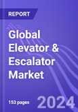 Global Elevator & Escalator Market (by Service, Technology, Application & Region): Insights & Forecast with Potential Impact of COVID-19 (2024-2028)- Product Image