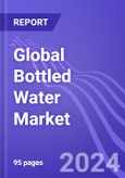 Global Bottled Water Market (by Product, Distribution Channel & Region): Insights & Forecast with Potential Impact of COVID-19 (2024-2028)- Product Image