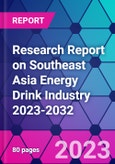 Research Report on Southeast Asia Energy Drink Industry 2023-2032- Product Image