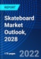 Skateboard Market Outlook, 2028 - Product Thumbnail Image