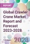 Global Crawler Crane Market Report and Forecast 2023-2028 - Product Thumbnail Image