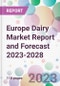 Europe Dairy Market Report and Forecast 2023-2028 - Product Thumbnail Image
