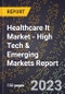 2023 Global Forecast For Healthcare It Market (2024-2029 Outlook) - High Tech & Emerging Markets Report - Product Thumbnail Image
