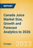 Canada Juice (Soft Drinks) Market Size, Growth and Forecast Analytics to 2026- Product Image