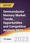 Semiconductor Memory Market: Trends, Opportunities and Competitive Analysis 2023-2028 - Product Thumbnail Image