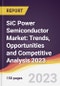 SiC Power Semiconductor Market: Trends, Opportunities and Competitive Analysis 2023-2028 - Product Thumbnail Image