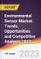 Environmental Sensor Market: Trends, Opportunities and Competitive Analysis 2023-2028 - Product Thumbnail Image