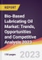 Bio-Based Lubricating Oil Market: Trends, Opportunities and Competitive Analysis 2023-2028 - Product Thumbnail Image