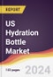 US Hydration Bottle Market: Trends, Opportunities and Competitive Analysis [2024-2030] - Product Thumbnail Image