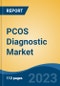 PCOS Diagnostic Market Global Industry Size, Share, Trends, Opportunity, and Forecast, 2018-2028F Segmented By Test Type (Pelvic Exam, Blood Test, Transvaginal Ultrasound), By End User (Hospitals & Clinics, Fertility Clinics, Others), By Region and Competition - Product Thumbnail Image