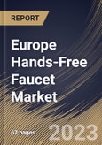 Europe Hands-Free Faucet Market Size, Share & Industry Trends Analysis Report by End User, Type, Application, Country and Growth Forecast, 2022-2028- Product Image