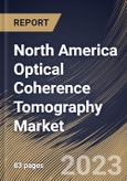 North America Optical Coherence Tomography Market Size, Share & Industry Trends Analysis Report by Type, End User, Application, Country and Growth Forecast, 2022-2028- Product Image