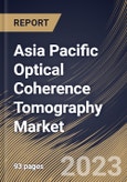 Asia Pacific Optical Coherence Tomography Market Size, Share & Industry Trends Analysis Report by Type, End User, Application, Country and Growth Forecast, 2022-2028- Product Image
