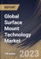 Global Surface Mount Technology Market Size, Share & Industry Trends Analysis Report by Industry, Equipment, Regional Outlook and Forecast, 2022-2028 - Product Thumbnail Image