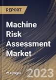 Machine Risk Assessment Market Size, Share & Industry Trends Analysis Report by Enterprise Size, Type, Vertical, Regional Outlook and Forecast, 2022-2028- Product Image