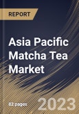 Asia Pacific Matcha Tea Market Size, Share & Industry Trends Analysis Report by Product Type, Form, Nature, Distribution Channel, Country and Growth Forecast, 2022-2028- Product Image