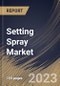 Setting Spray Market Size, Share & Industry Trends Analysis Report by Application, Distribution Channel, End User, Regional Outlook and Forecast, 2022-2028 - Product Thumbnail Image