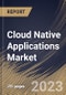 Cloud Native Applications Market Size, Share & Industry Trends Analysis Report by Component, Deployment Mode, Organization Size, Vertical, Regional Outlook and Forecast, 2022-2028 - Product Thumbnail Image