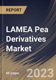 LAMEA Pea Derivatives Market Size, Share & Industry Trends Analysis Report by Application, Type, Country and Growth Forecast, 2022-2028- Product Image