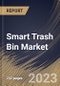 Smart Trash Bin Market Size, Share & Industry Trends Analysis Report by End-User, Sales Channel, Capacity, Operation, Compartment, Regional Outlook and Forecast, 2022-2028 - Product Thumbnail Image