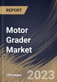 Motor Grader Market Size, Share & Industry Trends Analysis Report by Capacity, Product Type, Application, Regional Outlook and Forecast, 2022-2028- Product Image