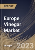 Europe Vinegar Market Size, Share & Industry Trends Analysis Report by Distribution Channel, Application, Source, Product, Country and Growth Forecast, 2022-2028- Product Image