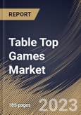 Table Top Games Market Size, Share & Industry Trends Analysis Report by Type, Distribution Channel, Application, Regional Outlook and Forecast, 2022-2028- Product Image