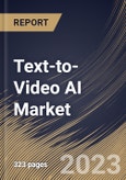 Text-to-Video AI Market Size, Share & Industry Trends Analysis Report by Component, End User, Vertical, Deployment Type, Organization Size, Regional Outlook and Forecast, 2022-2028- Product Image