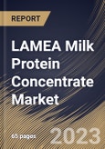 LAMEA Milk Protein Concentrate Market Size, Share & Industry Trends Analysis Report by Application, Concentration, Country and Growth Forecast, 2022-2028- Product Image