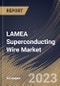 LAMEA Superconducting Wire Market Size, Share & Industry Trends Analysis Report by Type, Sales Channel, End User, Country and Growth Forecast, 2022-2028 - Product Thumbnail Image