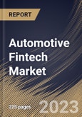 Automotive Fintech Market Size, Share & Industry Trends Analysis Report by Channel, Vehicle Type, Propulsion Type, End User, Regional Outlook and Forecast, 2022-2028- Product Image