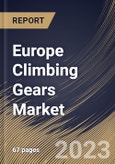 Europe Climbing Gears Market Size, Share & Industry Trends Analysis Report by End Use, Distribution Channel, Type, Country and Growth Forecast, 2022-2028- Product Image