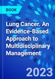 Lung Cancer. An Evidence-Based Approach to Multidisciplinary Management- Product Image
