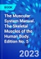 The Muscular System Manual. The Skeletal Muscles of the Human Body. Edition No. 5 - Product Image