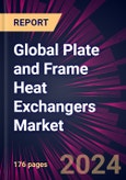 Global Plate and Frame Heat Exchangers Market 2024-2028- Product Image