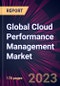 Global Cloud Performance Management Market 2023-2027 - Product Thumbnail Image