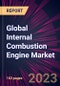 Global Internal Combustion Engine Market 2023-2027 - Product Thumbnail Image