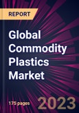 Global Commodity Plastics Market 2023-2027- Product Image