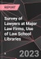 Survey of Lawyers at Major Law Firms, Use of Law School Libraries - Product Thumbnail Image