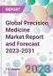 Global Precision Medicine Market Report and Forecast 2023-2031 - Product Thumbnail Image