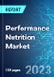 Performance Nutrition Market: Analysis By Product, By Consumer group, By Application, By End User, By Distribution Channel, By Region Size and Trends with Impact of COVID-19 and Forecast up to 2028 - Product Thumbnail Image